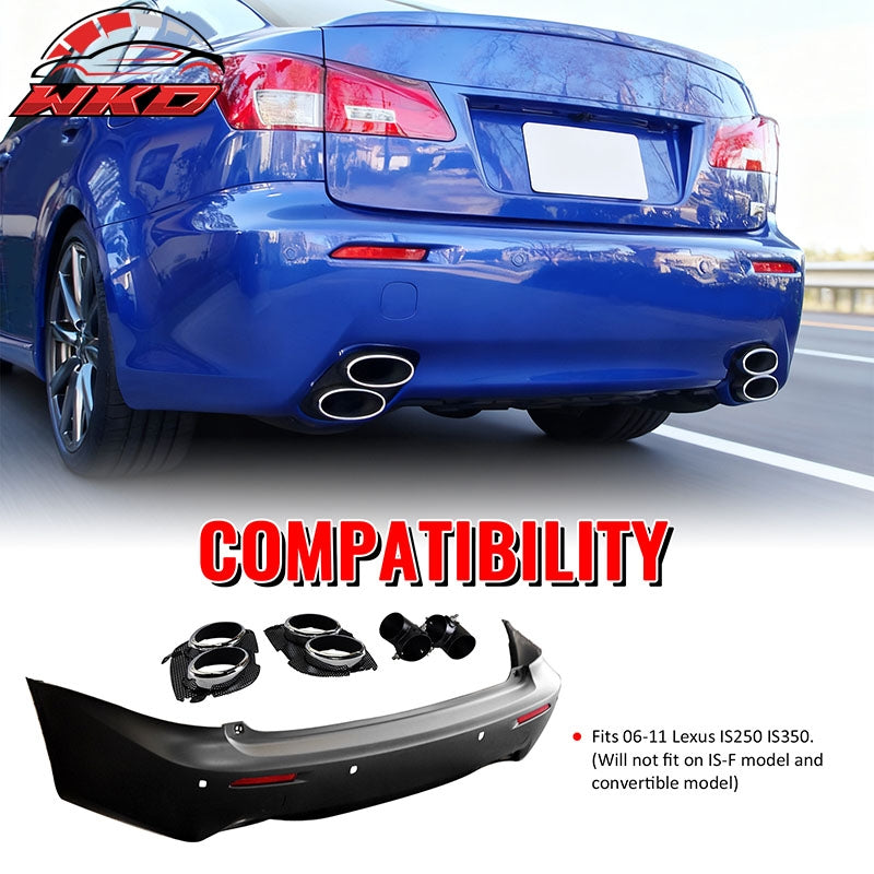 Fits 06-13 Lexus IS250 IS350 IS F Style Rear Bumper Cover W/Muffler Tip & Bezel